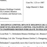 Binance and CEO Changpeng Zhao intend to seek dismissal of CFTC complaint